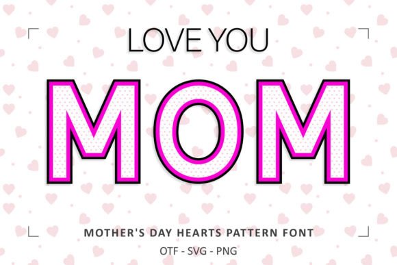 Mother's Day Hearts Pattern: A Font That Speaks Volumes of Love